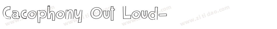 Cacophony Out Loud字体转换